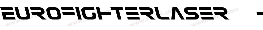 EurofighterLaser 常规字体转换